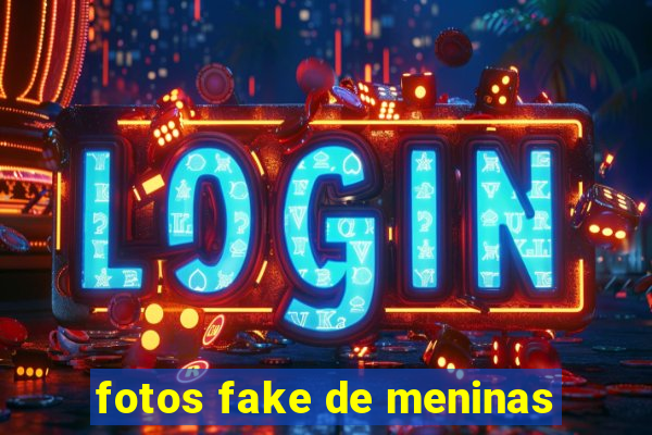 fotos fake de meninas